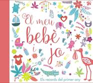 MEU BEBE I JO. ELS RECORDS DEL PRIMER ANY, EL  | 9788499067728