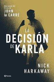 DECISION DE KARLA, LA | 9788408309062 | HARKAWAY, NICK