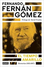 TIEMPO AMARILLO, EL | 9788410433021 | FERNAN GOMEZ, FERNANDO