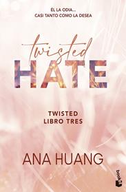 TWISTED HATE (SERIE TWISTED, 3) | 9788408322368 | HUANG, ANA