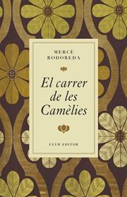 CARRER DE LES CAMELIES, EL | 9788473295000 | RODOREDA, MERCE