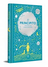 PRINCIPITO, EL       EDICION ESPECIAL EN TAPA DURA | 9788491057833 | SAINT-EXUPERY, ANTOINE DE
