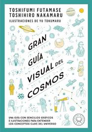 GRAN GUIA VISUAL DEL COSMOS | 9788419172396 | FUTAMASE, TOSHIFUMI / NAKAMARU, TOSHIMIRO