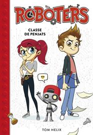 CLASSE DE PENJATS (ROBOTERS 1) | 9788490439258 | HELIX, TOM 