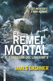 REMEI MORTAL, EL  EL CORREDOR DEL LABERINT 3 | 9788416297016 | DASHNER, JAMES