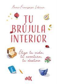 TU BUJULA INTERIOR | 9788419467843 | LEBRUN, ANNE-FRANÇOISE