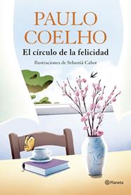 CIRCULO DE LA FELICIDAD, EL | 9788408324539 | COELHO, PAULO