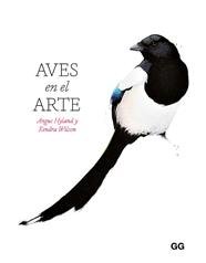 AVES EN EL ARTE | 9788425236389 | HYLAND, ANGUS / WILSON, KENDRA