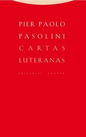 CARTAS LUTERANAS | 9788498796957 | PASOLINI, PIER PAOLO