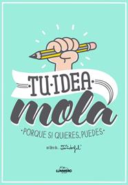TU IDEA MOLA | 9788415888543