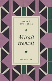 MIRALL TRENCAT | 9788473295024 | RODOREDA, MERCE