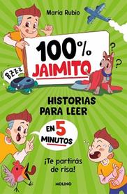 100% JAIMITO  HISTORIAS PARA LEER EN 5 MINUTOS | 9788427256774 | RUBIO, MARIA
