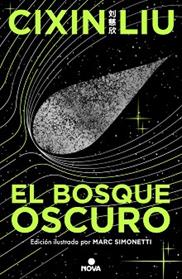 BOSQUE OSCURO, EL  (ED. ILUSTRADA) (TRILOGÍA DE LOS TRES CUERPOS 2) | 9788419260512 | LIU, CIXIN