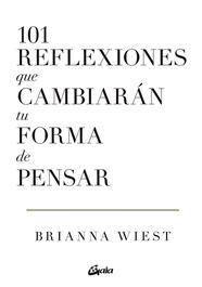 101 REFLEXIONES QUE CAMBIARAN TU FORMA DE PENSAR | 9788411080279 | WIEST, BRIANNA