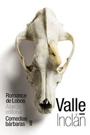 ROMANCE DE LOBOS (COMEDIAS BARBARAS II) | 9788491814948 | VALLE-INCLAN, RAMON DEL