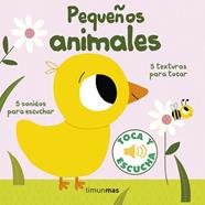 PEQUEÑOS ANIMALES TOCA Y ESCUCHA | 9788408155386