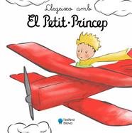 LLEGEIXO AMB EL PETIT PRINCEP | 9788419472168 | DE SAINT-EXUPERY, ANTOINE