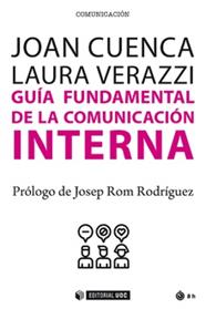 GUIA FUNDAMENTAL DE LA COMUNICACION INTERNA | 9788491802723 | CUENCA FONTBONA, JOAN / VERAZZI, LAURA