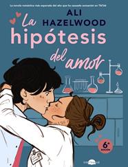 HIPOTESIS DEL AMOR, LA | 9788418945182 | HAZELWOOD, ALI