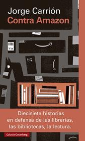 CONTRA AMAZON- 2024 | 9788419738554 | CARRION, JORGE