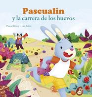 PASCUALIN Y LA CARRERA DE LOS HUEVOS | 9788494499708 | BRISSY, PASCAL / FABRE, LEA
