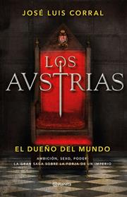 AUSTRIAS. EL DUEÑO DEL MUNDO, LOS | 9788408205647 | CORRAL, JOSE LUIS