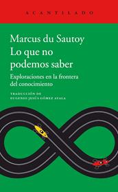 LO QUE NO PODEMOS SABER | 9788416748891 | DU SAUTOY, MARCUS