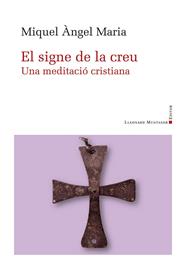 SIGNE DE LA CREU, EL | 9788410377318 | MARIA BALLESTER, MIQUEL ANGEL