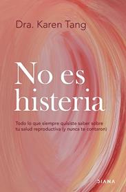 NO ES HISTERIA | 9788411192583 | DRA. KAREN TANG