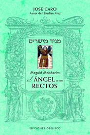 ANGEL DE LOS RECTOS, EL (MAGUID MEISHARIM) | 9788491113515 | EFRAIN CARO, JOSE BEN