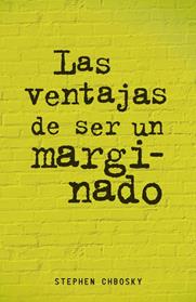 VENTAJAS DE SER UN MARGINADO, LAS  | 9788420403540 | STEPHEN CHBOSKY