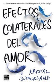 EFECTOS COLATERALES DEL AMOR | 9788408176312 | SUTHERLAND, KRYSTAL