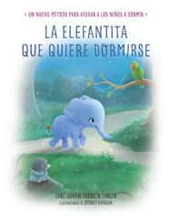 ELEFANTITA QUE QUIERE DORMIRSE, LA  | 9788448846848 | FORSSEN EHRLIN, CARL JOHAN