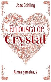 ALMAS GEMELAS 3 EN BUSCA DE CRYSTAL | 9788469605523 | STIRLING, JOSS