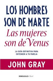 LOS HOMBRES SON DE MARTE LAS MUJERES DE VENUS | 9788499085531 | GRAY,JOHN