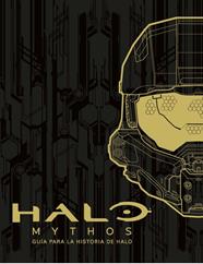 HALO MYTHOS  GUIA PARA LA HISTORIA DE HALO | 9788490437131