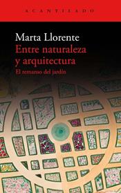 ENTRE NATURALEZA Y ARQUITECTURA | 9788419036483 | LLORENTE, MARTA