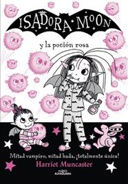 ISADORA MOON Y LA POCION ROSA (ISADORA MOON 11) | 9788420459493 | MUNCASTER, HARRIET