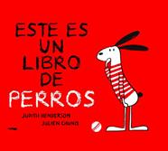 ESTE ES UN LIBRO DE PERROS | 9788412270563 | HENDERSON, JUDITH