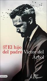 HIJO DEL PADRE, EL | 9788423359165 | ARBOL, VICTOR