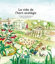 VIDA DE L'HORT ECOLOGIC, LA | 9788494369339 | LOPEZ DE LOS MONTEROS GINER, AZAHAR/MARTINEZ MERCANT, MIGUEL