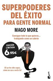 SUPERPODERES DEL EXITO PARA GENTE NORMAL | 9788417568207 | MAGO MORE