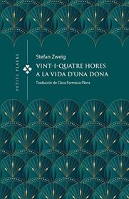 VINT-I-QUATRE HORES A LA VIDA D'UNA DONA | 9788419474391 | ZWEIG, STEFAN