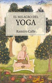 MILAGRO DEL YOGA, EL | 9788499887548 | CALLE CAPILLA, RAMIRO