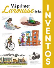 MI PRIMER LAROUSSE DE LOS INVENTOS | 9788417720612