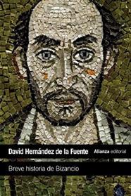 BREVE HISTORIA DE BIZANCIO | 9788420683348 | HERNANDEZ DE LA FUENTE, DAVID