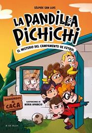 MISTERIO DEL CAMPAMENTO DE FUTBOL, EL   LA PANDILLA PICHICHI 2  | 9788419910189 | SAN LUIS, SELPIDE