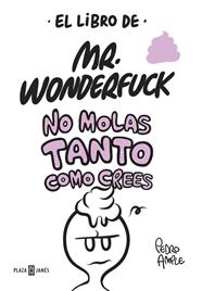 LIBRO DE MR WONDERFUCK, EL  | 9788401017629 | AMPLE, PEDRO