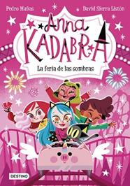 ANNA KADABRA 11 LA FERIA DE LAS SOMBRAS | 9788408269038 | MAÑAS, PEDRO