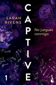 CAPTIVE  NO JUEGUES CONMIGO | 9788427054097 | RIVENS, SARAH